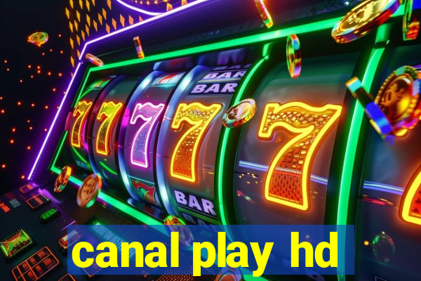 canal play hd